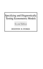 Specifying and Diagnostically Testing Econometric Models, 2nd Edition