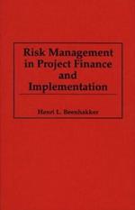 Risk Management in Project Finance and Implementation