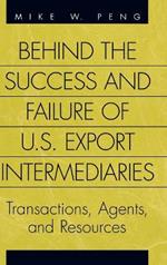Behind the Success and Failure of U.S. Export Intermediaries: Transactions, Agents, and Resources