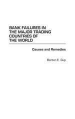 Bank Failures in the Major Trading Countries of the World: Causes and Remedies