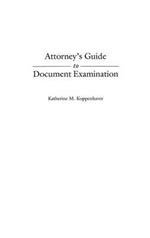 Attorney's Guide to Document Examination