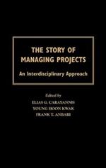 The Story of Managing Projects: An Interdisciplinary Approach