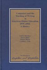 Computers and the Teaching of Writing in American Higher Education, 1979-1994: A History