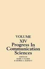 Progress in Communication Sciences: Volume 14, Mutual Influence in Interpersonal Communication