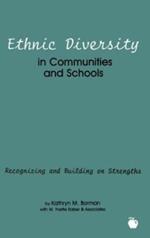 Ethnic Diversity in Communities and Schools: Recognizing and Building on Strengths