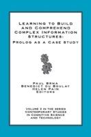 Learning to Build and Comprehend Complex Information Structures: Prolog as a Case Study