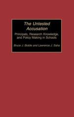 The Untested Accusation: Principals, Research Knowledge, and Policy Making in Schools