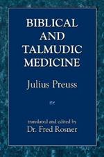 Biblical and Talmudic Medicine