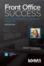 Front Office Success: How to Satisfy Patients and Boost the Bottom Line