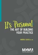 It's Personal: The Art of Building Your Practice