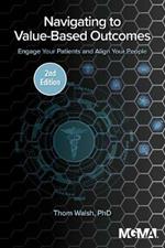 Navigating to Value-Based Outcomes: Engage Your Patients and Align Your People