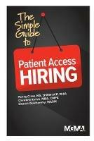 The Simple Guide to Patient Access Hiring