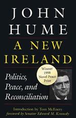 A New Ireland: Politics, Peace, and Reconciliation