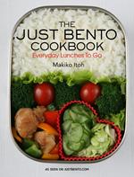 The Just Bento Cookbook