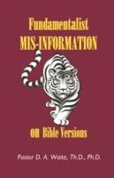 Fundamentalist MIS-Information on Bible Versions