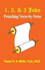 1, 2, & 3 John: Preaching Verse by Verse