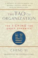 Tao of Organization: The I Ching for Group Dynamics