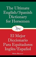 The Ultimate English/Spanish Dictionary for Horsemen