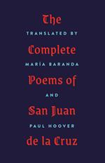 The Complete Poems of San Juan de la Cruz