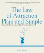 The Law of Attraction, Plain and Simple: Create the Extraordinary Life That You Deserve