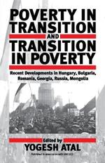 Poverty in Transition and Transition in Poverty: Recent Developments in Hungary, Bulgaria, Romania, Georgia, Russia, and Mongolia