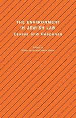 The Environment in Jewish Law: Essays and Responsa