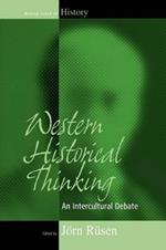 Western Historical Thinking: An Intercultural Debate