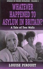 Whatever Happened to Asylum in Britain?: A Tale of Two Walls