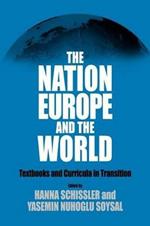 The Nation, Europe, and the World: Textbooks and Curricula in Transition