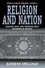 Religion and Nation: Iranian Local and Transnational Networks in Britain