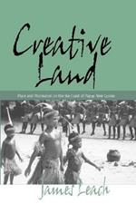 Creative Land: Place and Procreation on the Rai Coast of Papua New Guinea