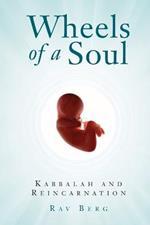 Wheels of a Soul: Reincarnation and Kabbalah