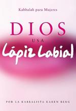 Dios Usa Lapiz Labial: God Wears Lipstick