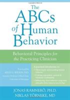 The ABCs of Human Behavior: Behavioral Principles for the Practicing Clinician