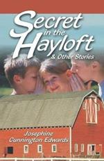 Secret in the Hayloft: and Other Stories