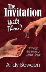 The Invitation: Wilt Thou?