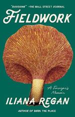 Fieldwork: A Forager's Memoir