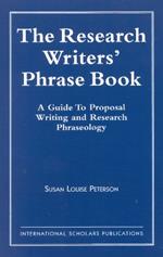 The Research Writer's Phrase Book: A Guide to Proposal Writing and Research Phraseology