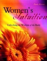 Women's Intuition: Unlocking the Wisdom of Your Body