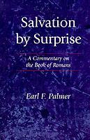 Salvation by Surprise: A Commentary on the Book of Romans