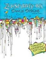 Zenspirations Dangle Designs, Expanded Workbook Edition