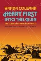 Heart First into this Ruin: The Complete American Sonnets
