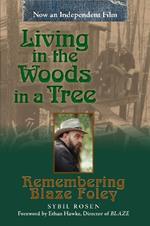 Living in the Woods in a Tree: Remembering Blaze Foley