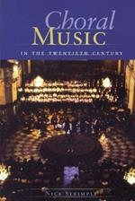 Choral Music in the Twentieth Century