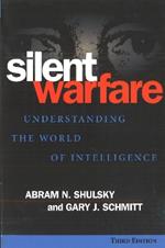 Silent Warfare: Understanding the World of Intelligence, 3D Edition