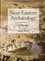 Near Eastern Archaeology: A Reader