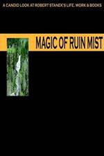 Magic of Ruin Mist: A Candid Look at Robert Stanek's Life, Work and Books