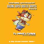 Racing Super Buster Shapes and You Can Too