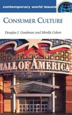 Consumer Culture: A Reference Handbook