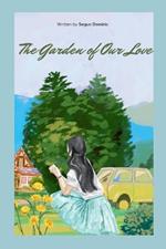 The Garden of Our Love